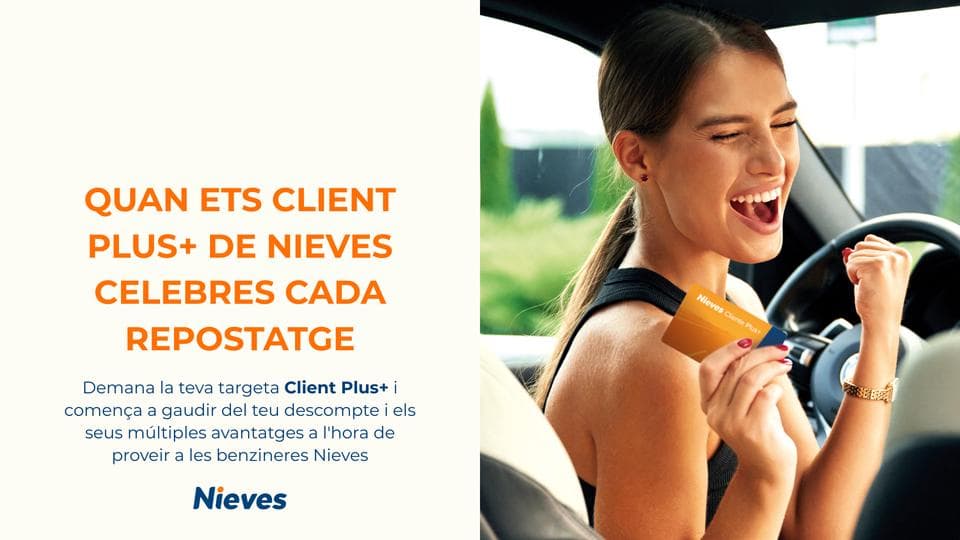 Beneficis de ser Client Plus a estacions de servei Nieves en Esparreguera
